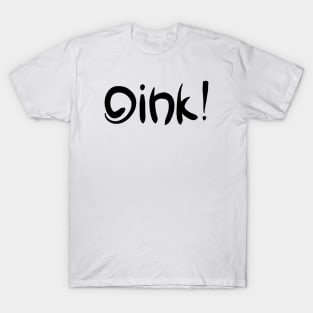 Oink! T-Shirt